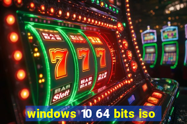 windows 10 64 bits iso